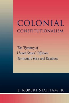 Colonial Constitutionalism - Statham, Robert E.