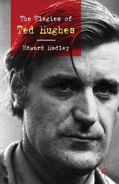 The Elegies of Ted Hughes - Hadley, E.