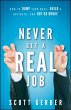 Never Get a Real Job - Bild 1