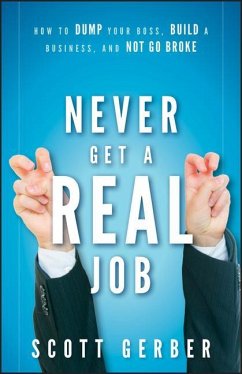 Never Get a Real Job - Gerber, Scott