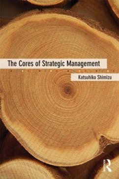 The Cores of Strategic Management - Shimizu, Katsuhiko