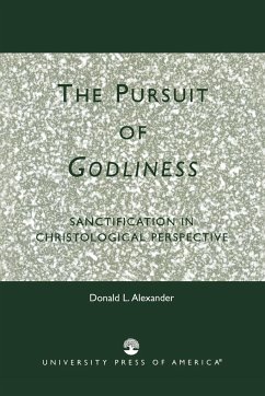 The Pursuit of Godliness - Alexander, Donald L.