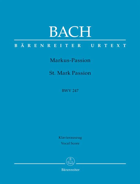 Markus-Passion BWV 247 Markus-Passion BWV 247