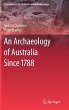 An Archaeology of Australia Since 1788 - Bild 1
