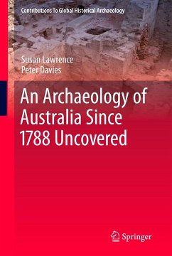 An Archaeology of Australia Since 1788 - Lawrence, Susan; Davies, Peter