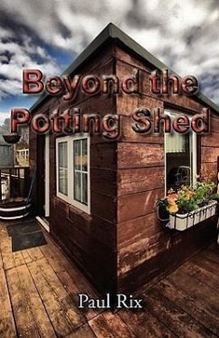 Beyond the Potting Shed - Rix, Paul