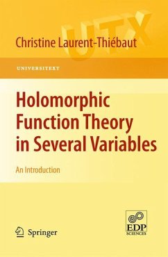 Holomorphic Function Theory in Several Variables - Laurent-Thiébaut, Christine