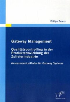 Gateway Management: Qualitätscontrolling in der Produktentwicklung der Zulieferindustrie - Peters, Philipp