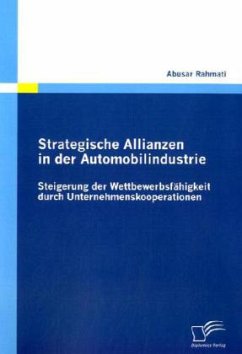 Strategische Allianzen in der Automobilindustrie: Steigerung der Wettbewerbsfähigkeit durch Unternehmenskooperationen - Rahmati, Abusar