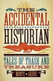 The Accidental Historian: Tales of Trash and Treasure