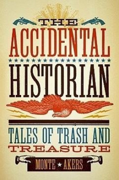 The Accidental Historian - Akers, Monte
