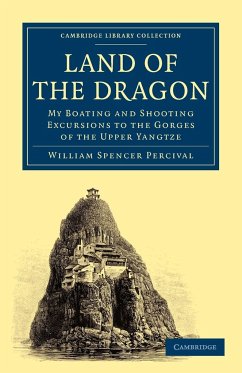 Land of the Dragon - Percival, William Spencer; William Spencer, Percival