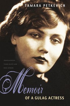 Memoir of a Gulag Actress - Petkevich, Tamara