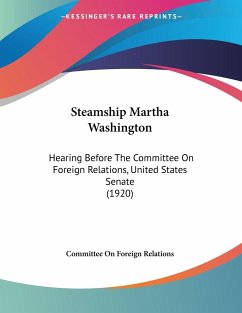 Steamship Martha Washington - Committee On Foreign Relations
