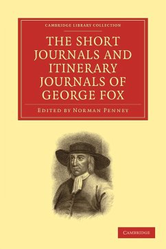 The Short Journals and Itinerary Journals of George Fox - Fox, George