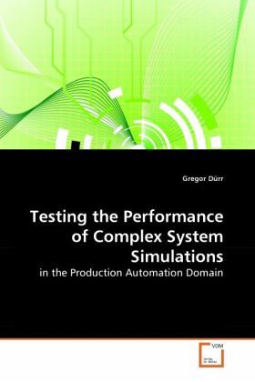 Testing the Performance of Complex System Simulations