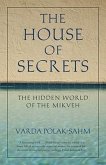 The House of Secrets: The Hidden World of the Mikveh