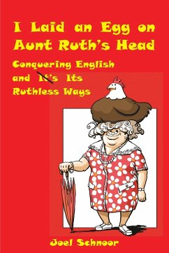 I Laid an Egg on Aunt Ruth's Head - Schnoor, Joel Frederic