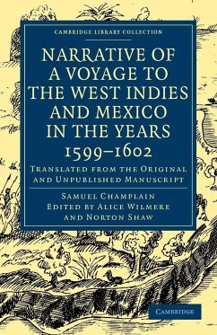 Narrative of a Voyage to the West Indies and Mexico in the Years 1599 1602 - Champlain, Samuel; Samuel, Champlain