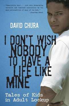 I Don't Wish Nobody to Have a Life Like Mine - Chura, David