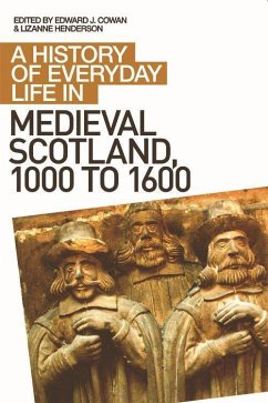 A History of Everyday Life in Medieval Scotland - Cowan, Edward J. / Henderson, Lizanne