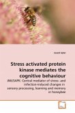 Stress activated protein kinase mediates the cognitive behaviour