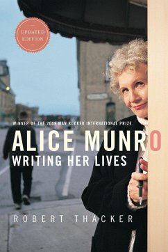 Alice Munro: Writing Her Lives - Thacker, Robert