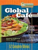 Global Cafe: Simple, Healthy, and Delicious Meals: 52 Complete Menus