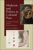 Medicine and Politics in Colonial Peru: Population Growth and the Bourbon Reforms