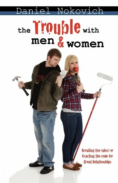 The Trouble with Men & Women - Nokovich, Daniel