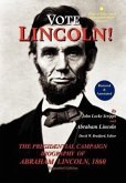 Vote Lincoln! the Presidential Campaign Biography of Abraham Lincoln, 1860; Restored and Annotated (Expanded Edition, Hardcover)