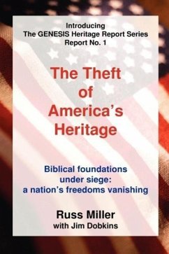 The Theft of America's Heritage - Miller, Russ; Dobkins, Jim