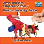 Arms and Legs, Fingers and Toes / Brazos, Piernas Y Dedos