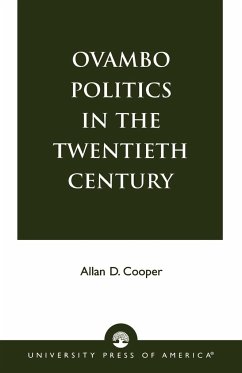 Ovambo Politics in the Twentieth Century - Cooper, Allan D.