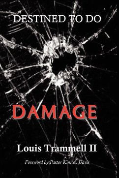 Destined to Do Damage - Trammell II, Louis