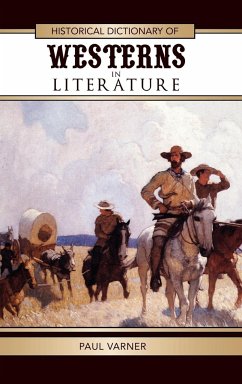 Historical Dictionary of Westerns in Literature - Varner, Paul