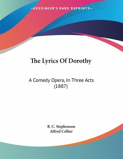 The Lyrics Of Dorothy - Stephenson, B. C.; Cellier, Alfred