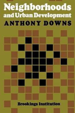 Neighborhoods and Urban Development - Downs, Anthony
