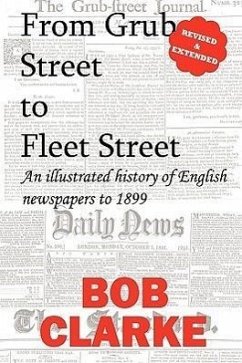 From Grub Street to Fleet Street - Clarke, Bob