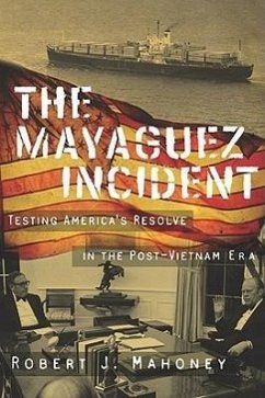 The Mayaguez Incident - Mahoney, Robert J