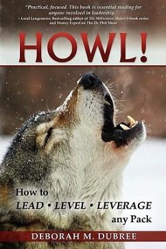Howl! Lead - Level - Leverage Any Pack - Dubree, Deborah M.