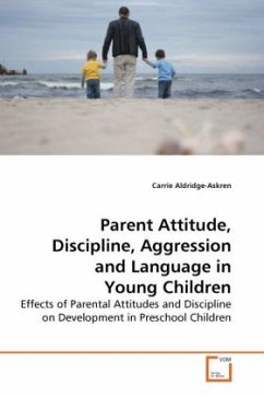 Parent Attitude, Discipline, Aggression and Language in Young Children - Aldridge-Askren, Carrie