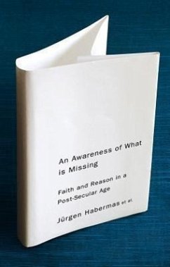 An Awareness of What Is Missing - Habermas, Jürgen