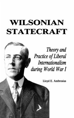Wilsonian Statecraft - Ambrosius, Lloyd E.