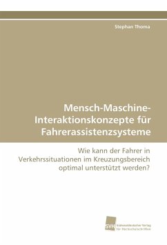 Mensch-Maschine-Interaktionskonzepte für Fahrerassistenzsysteme - Thoma, Stephan