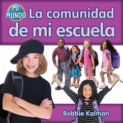 La Comunidad de Mi Escuela (My School Community) - Kalman, Bobbie