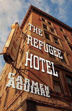 The Refugee Hotel - Aguirre, Carmen