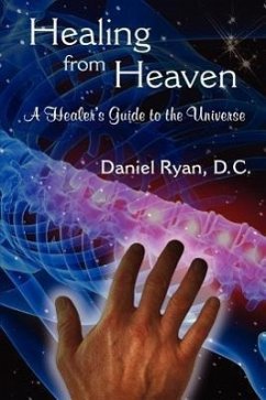 Healing from Heaven - Ryan, D C Daniel; Ryan D C, Daniel