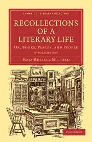 Recollections of a Literary Life 3 Volume Set - Mitford, Mary Russell