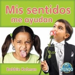 MIS Sentidos Me Ayudan (My Senses Help Me) - Kalman, Bobbie